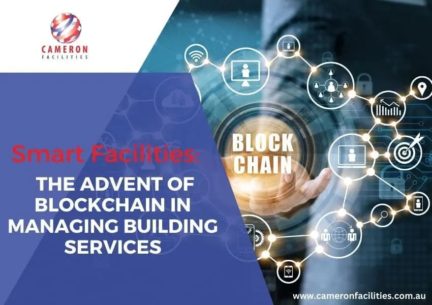 Revolutionizing Facility Management: The Game-Changing Role of Blockchain Technology