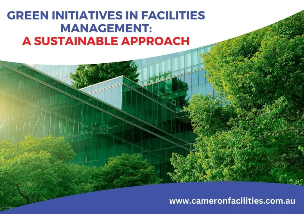 The Power of Sustainable Practices in Facilities Management
